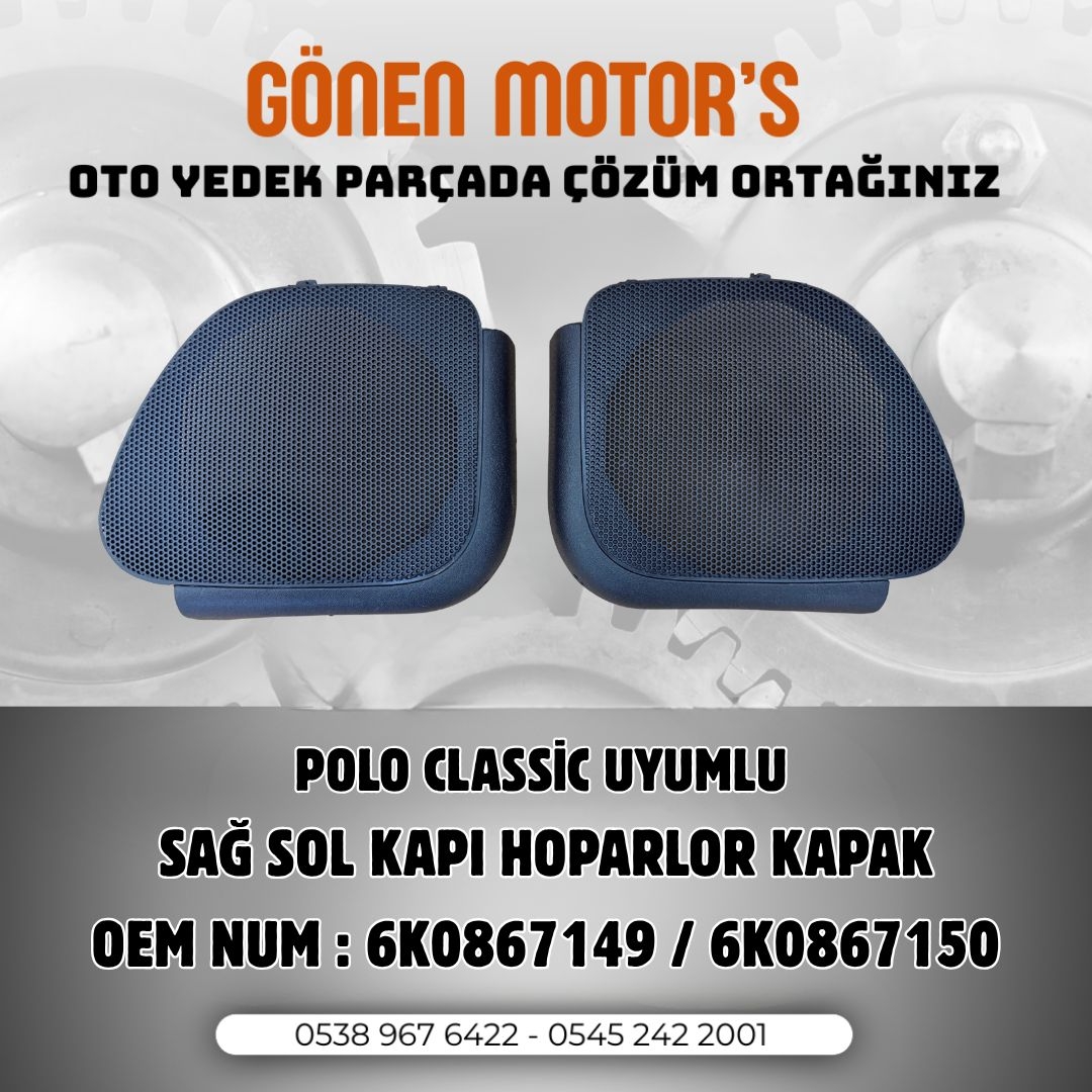 225 - 6K0 867 149 / 6K0 867 150 – Polo Classic Sağ ve Sol Hoparlör Kapakları